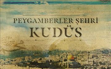 Peygamberler Şehri Kudüs - Genel Tanıtım 16 bölüm