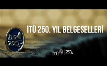 İTÜ 250. Yıl Belgeselleri Tanıtım Filmi